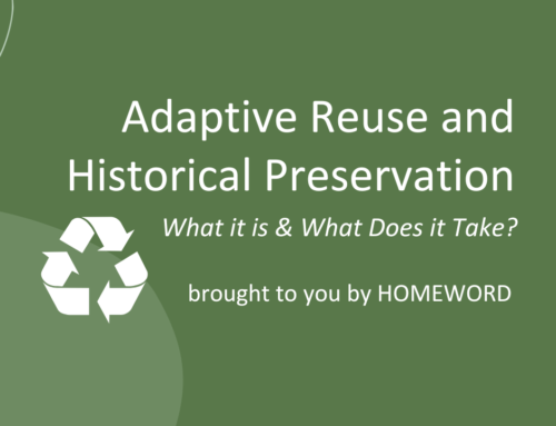 Adaptive Reuse and Historic Preservation: What Is It and What Does it Take?