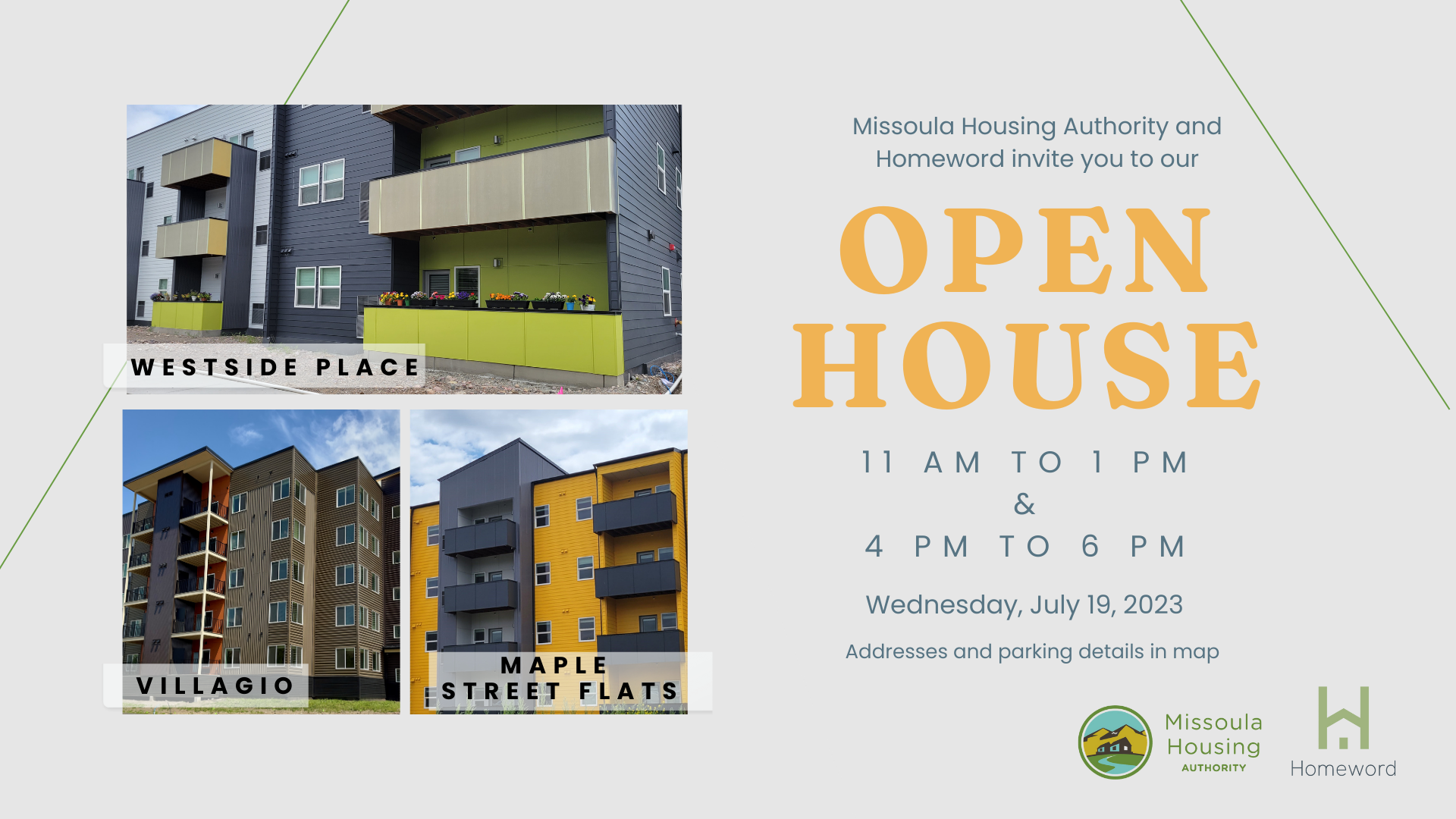 Open House 11 a.m. to 1 p.m. and 4 p.m. to 6 p.m., Wednesday, July 19