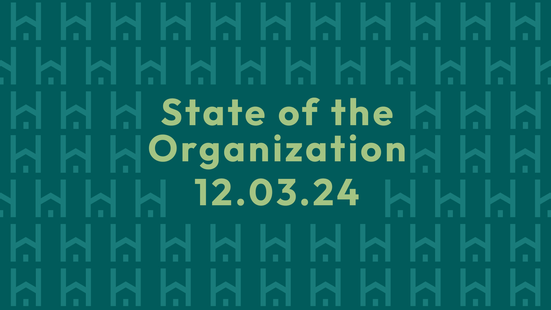 State of the Organization - December 3, 2024