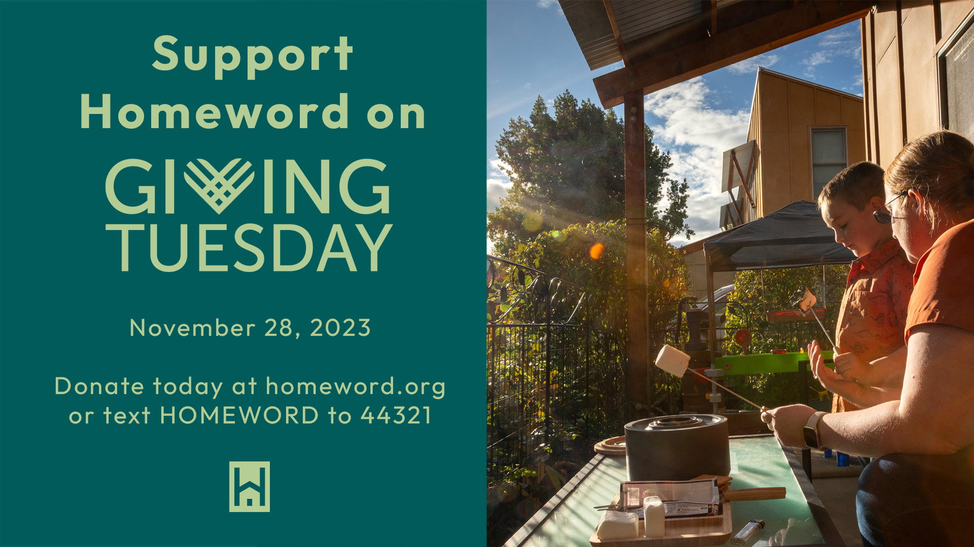 [4:06 PM] Andi Armstrong Support Homeword on Giving Tuesday - November 28, 2023 - Donate today at homeword.org or text HOMEWORD to 44321