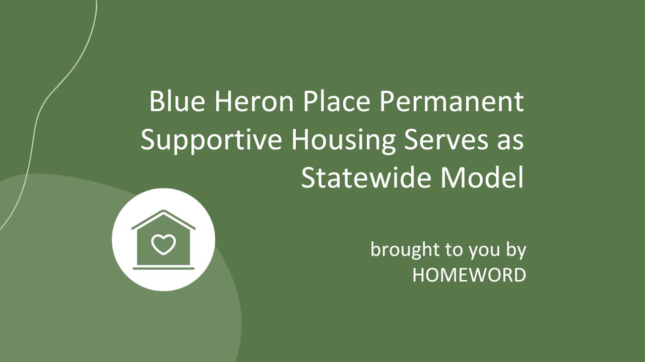 Blue Heron Place Permanent Supportive Housing Serves as Statewide Model