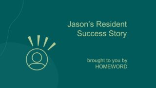 Jason's Resident Success Story